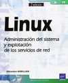 LINUX. (2ªED.) ADMINISTRACION DEL SISTEMA Y EXPLOTACION DE L