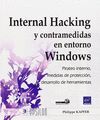INTERNAL HACKING Y CONTRAMEDIDAS EN TORNO WINDOWS.