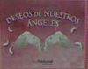 DESEOS DE NUESTROS ANGELES