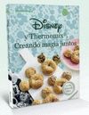 DISNEY Y THERMOMIX:CREANDO MAGIA JUNTOS.(PREMIUM)