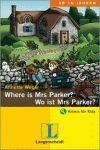 WHERE IS MRS. PARKER/ DONDE ESTÁ MRS PARKER