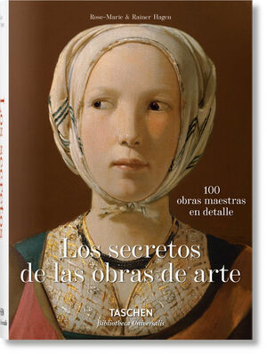 LOS SECRETOS DE LAS OBRAS DE ARTE. 100 OBRAS MAESTRAS EN DETALLE