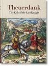 THEUERDANK. THE EPIC OF THE LAST KNIGHT (INGLES)