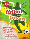 FÚTBOL Y SUS MEJORES TRUCOS, EL