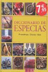 DICCIONARIO DE ESPECIAS: PROCEDENCIA, EFECTOS, USOS