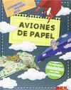 AVIONES DE PAPEL (AVENTURAS PARA NIÑOS)
