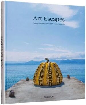 ART ESCAPES - HIDDEN ART  EXPERIENCES OUTSIDE THE MUSEUM