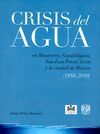 CRISIS DEL AGUA EN MONTERREY, GUADALAJARA, SAN LUÍS POTOSÍ, LEÓN Y LA CIUDAD DE