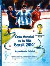 COPA MUNDIAL. FIFA BRASIL 2014. EXPEDIENTE OFICIAL