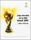 COPA MUNDIAL. FIFA BRASIL 2014. GUÍA OFICIAL