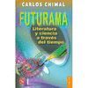FUTURAMA (LITERATURA Y CIENCIA A TRAVES DEL TIEMPO) Nº708