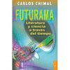 FUTURAMA (LITERATURA Y CIENCIA A TRAVES DEL TIEMPO) Nº708