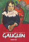 GAUGUIN. DESCUBRIENDO MUNDO MAGICO