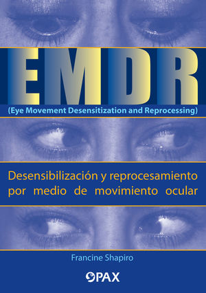 EMDR (EYE MOVEMENT DESENSITIZATION AND REPROCESSING) (DESENSIBILIZACIÓN Y REPROC