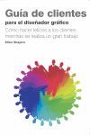 GUÍA DE CLIENTES PARA EL DISEÑADOR GRÁFICO