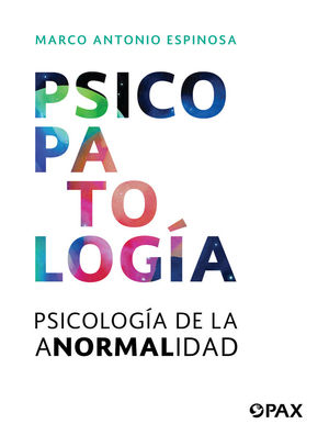 PSICOPATOLOGIA - PSICOLOGIA DE LA ANORMALIDAD