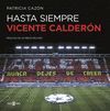 HASTA SIEMPRE, VICENTE CALDERÓN