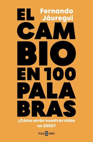 EL CAMBIO EN CIEN PALABRAS