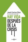 HAY VIDA DESPUES DE LA CRISIS