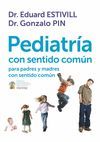 PEDIATRIA CON SENTIDO COMUN PARA PADRES