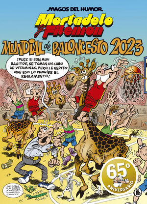 MORTADELO Y FILEMÓN. MUNDIAL DE BALONCESTO 2023 (MAGOS DEL HUMOR 220)