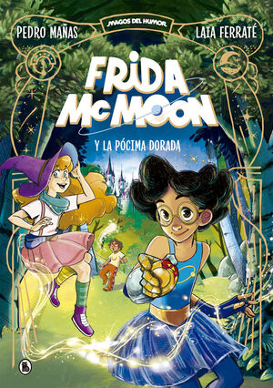 FRIDA MCMOON Y LA PÓCIMA DORADA (MAGOS DEL HUMOR FRIDA MCMOON 2)