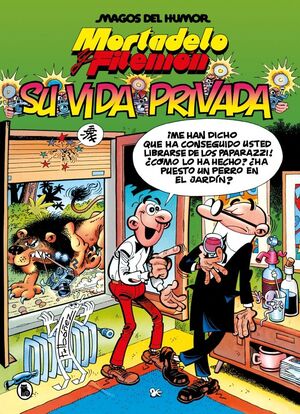 MORTADELO Y FILEMON:SU VIDA PRIVADA
