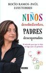 NIÑOS DESOBEDIENTES, PADRES DESESPERADOS