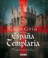 GRAN GUIA DE LA ESPAÑA TEMPLARIA