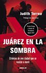 JUAREZ EN LA SOMBRA