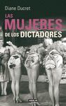 LAS MUJERES DE LOS DICTADORES