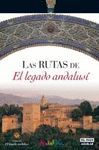 LAS RUTAS DE EL LEGADO ANDALUSI