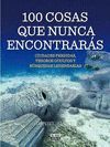 100 COSAS QUE NUNCA ENCONTRARÁS