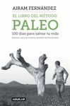 EL LIBRO DEL MÉTODO PALEO: 100 DÍAS PARA SALVAR TU VIDA
