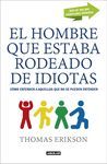 EL HOMBRE QUE ESTABA RODEADO DE IDIOTAS