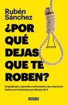 ¿POR QUÉ DEJAS QUE TE ROBEN?