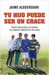 ¿ES TU HIJO UN CRACK?