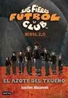 LAS FIERAS FÚTBOL CLUB 15. EL AZOTE DEL TRUENO