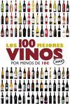 LOS 100 MEJORES VINOS POR MENOS DE 10 