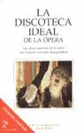 LA DISCOTECA IDEAL DE LA OPERA