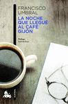 LA NOCHE QUE LLEGUÉ AL CAFÉ GIJÓN