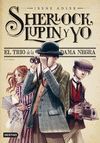 SHERLOCK, LUPIN Y YO 1. EL TRÍO DE LA DAMA NEGRA