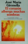 EL CORAZON ALBERGA MUCHAS SOMBRAS