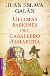 ÚLTIMAS PASIONES DEL CABALLERO ALMAFIERA