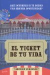 EL TICKET DE TU VIDA