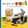 POPI. UN DÍA CON POPI. TUS 100 PRIMERAS PALABRAS