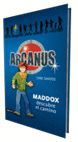 ARCANUS. MADDOX DESCUBRE EL CAMINO