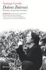 DOLORES IBARRURI. PASIONARIA, UNA FUERZA DE LA NAT