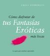 COMO DISFRUTAR DE TUS FANTASIAS EROTICAS