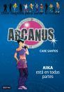 ARCANUS 7. AIKA ESTA POR TODAS PARTES